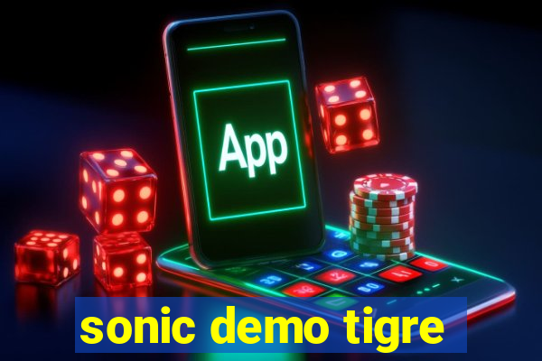 sonic demo tigre